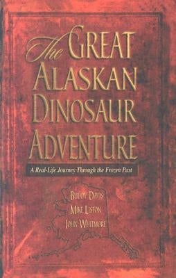 Great Alaskan Dinosaur Adventure by Davis, Buddy