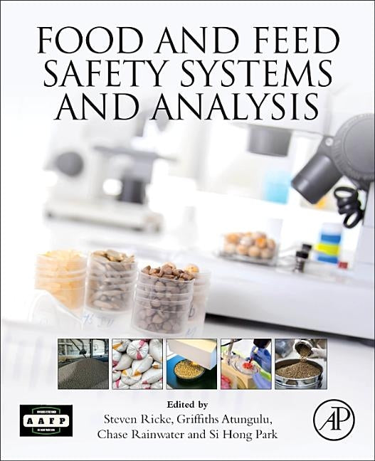 Food and Feed Safety Systems and Analysis by Ricke, Steven