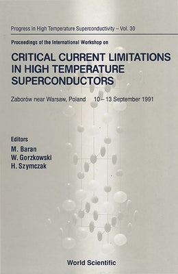 Critical Current Limitations in High Temperature Superconductors by Gorzkowski, Waldemar