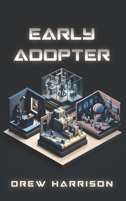 Early Adopter by Harrison, Drew