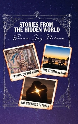 Stories From the Hidden World by Nelson, Brian Jay