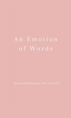 An Emotion of Words by Abolhassani, Sheeva