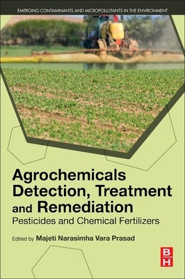 Agrochemicals Detection, Treatment and Remediation: Pesticides and Chemical Fertilizers by Vara Prasad, Majeti Narasimha