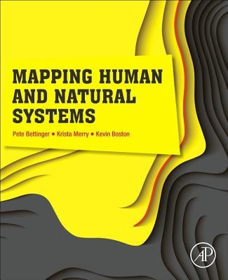 Mapping Human and Natural Systems by Bettinger, Pete