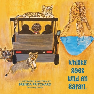 Whisky Goes Wild on Safari by Pritchard, Brenda Louise