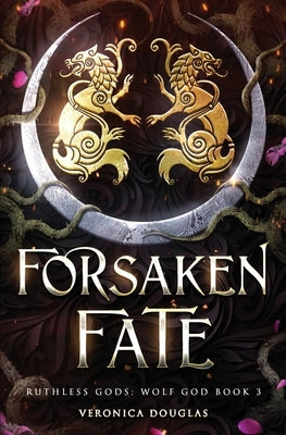 Forsaken Fate by Douglas, Veronica