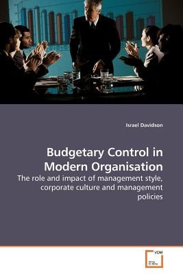 Budgetary Control in Modern Organisation by Davidson, Israel