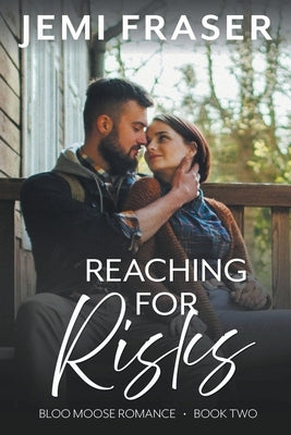 Reaching For Risks by Fraser, Jemi