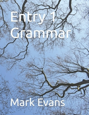 Entry 1 Grammar by Evans, Mark