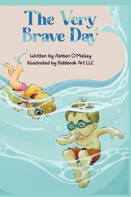 The Very Brave Day by O'Malley, Ashten