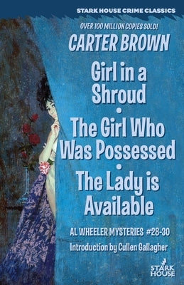 Girl in a Shroud / The Girl Who Was Possessed / The Lady is Available by Brown, Carter
