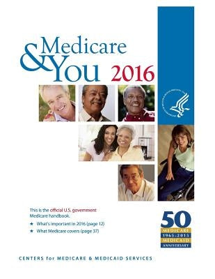 Medicare & You 2016 by Centers for Medicare &. Medicaid Service
