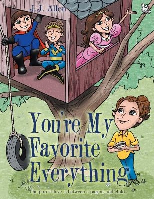 You'Re My Favorite Everything by Allen, J. J.