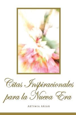 Citas Inspiracionales para la Nueva Era by Arian, Artimia