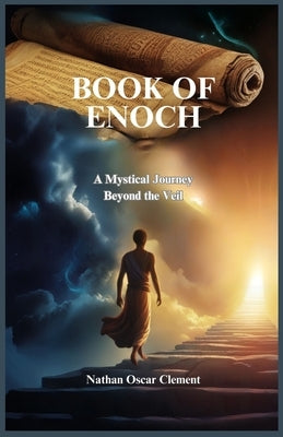 Book of Enoch: A Mystical Journey Beyond the Veil by Oscar Clement, Nathan