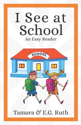 I See At School by Ruth, E. G.