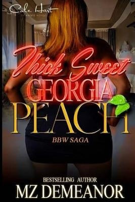 Thick Sweet Georgia Peach by Demeanor