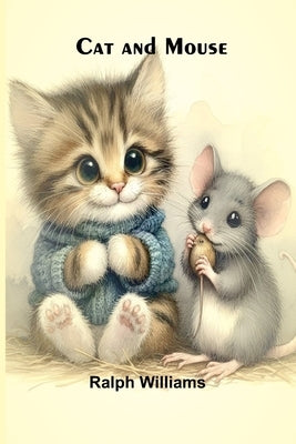 Cat and Mouse by Williams, Ralph