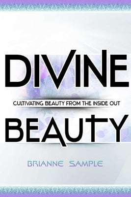 Divine Beauty by Sample, Brianne