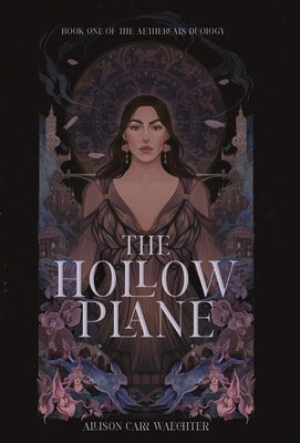 The Hollow Plane by Carr Waechter, Allison