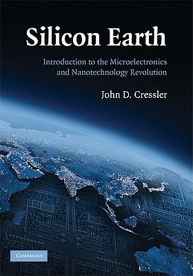 Silicon Earth by Cressler, John D.