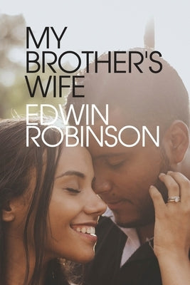 My Brother's Wife by Robinson, Edwin