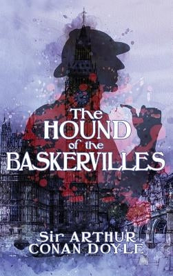 The Hound of the Baskervilles by Doyle, Arthur Conan