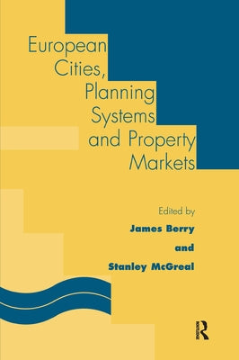 European Cities, Planning Systems and Property Markets by Berry, J. N.