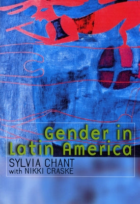 Gender in Latin America by Chant, Sylvia
