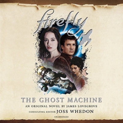Firefly: The Ghost Machine by Lovegrove, James