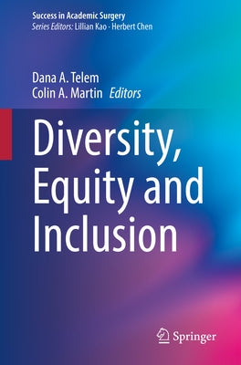 Diversity, Equity and Inclusion by Telem, Dana A.