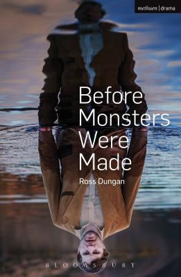Before Monsters Were Made by Dungan, Ross