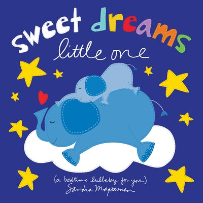 Sweet Dreams Little One: A Bedtime Lullaby for You by Magsamen, Sandra