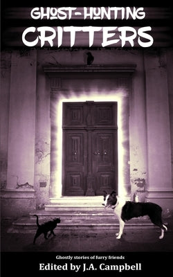 Ghost Hunting Critters by Knight, Sam
