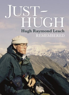 Just Hugh: Hugh Raymond Leach Remembered by Farrington, Susan