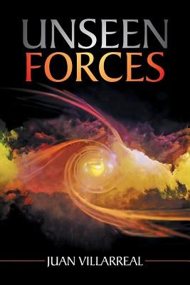 Unseenforces by Villarreal, Juan