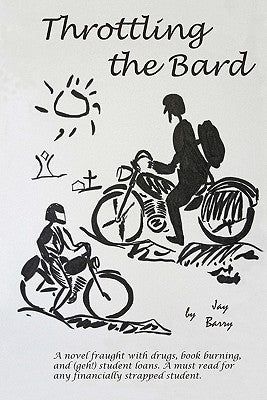Throttling the Bard by Barry, Jay