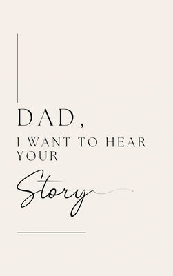 Dad, I want to hear your story (Hardback) by Bell, Lulu and