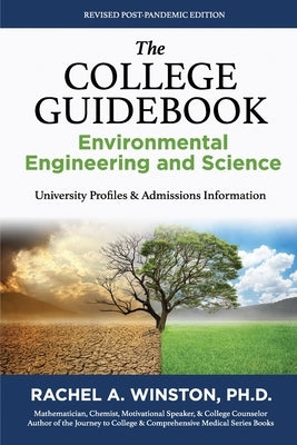 The College Guidebook Environmental Engineering and Science: College Admissions & Profiles by Winston, Rachel