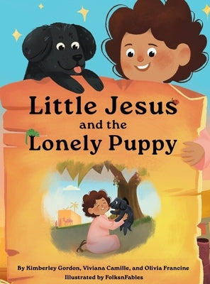 Little Jesus and the Lonely Puppy by Gordon, Kimberley