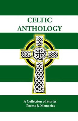 Celtic Anthology: A Collection of Short Stories, Poems & Memories by Harper, David