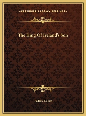 The King Of Ireland's Son by Colum, Padraic