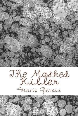 The Masked Killer: a Delta Files novel by Garcia, Marie