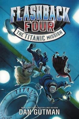 Flashback Four #2: The Titanic Mission by Gutman, Dan
