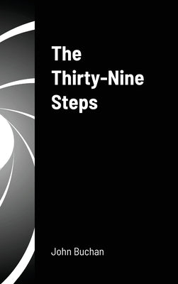 The Thirty-Nine Steps by Buchan, John