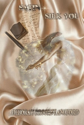 Satin Silk You by Brooks Langford, Deborah