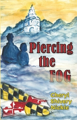 Piercing the FOG by Shivery Nickle, Cheryl