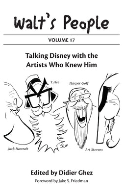 Walt's People: Volume 17: Talking Disney with the Artists Who Knew Him by Ghez, Didier