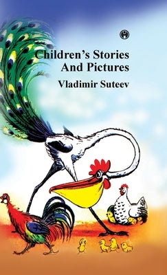 Children's Stories And Pictures by Vladimir Suteev