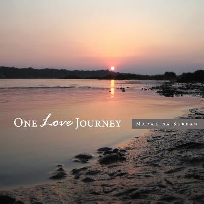 One Love Journey by Serban, Madalina